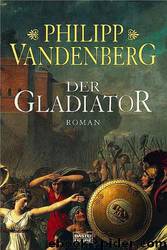 Gladiator by Vandenberg Philipp