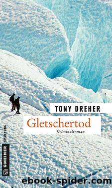 Gletschertod by Tony Dreher