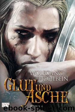 Glut und Asche by Hohlbein Wolfgang