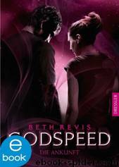 Godspeed | Die Ankunft by Beth Revis