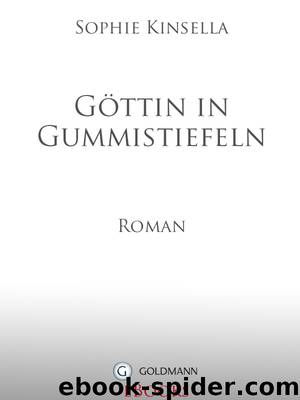 Goettin in Gummistiefeln - Roman by Sophie Kinsella