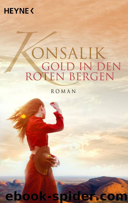 Gold in den roten Bergen by Konsalik Heinz G