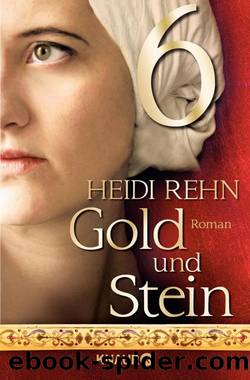 Gold und Stein 6  Serial Teil 6 by Heidi Rehn