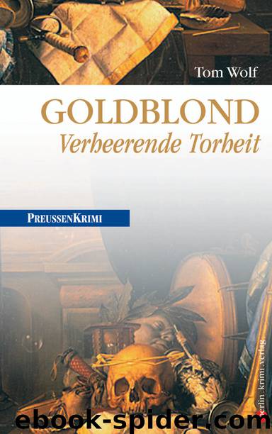 Goldblond - verheerende Torheit by be.bra Verlag