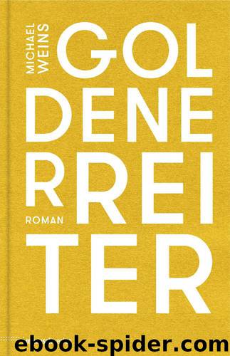 Goldener Reiter: Roman (German Edition) by Weins Michael