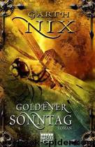 Goldener Sonntag by Garth Nix