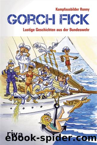 Gorch Fick: Lustige Geschichten aus der Bundeswehr (German Edition) by Kampfausbilder Kampfausbilder Ronny