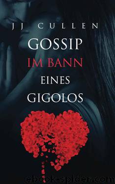 Gossip - Im Bann eines Gigolos (German Edition) by J Cullen