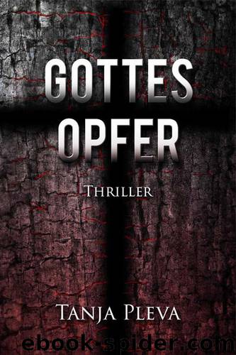 Gottesopfer: Thriller (German Edition) by Pleva Tanja