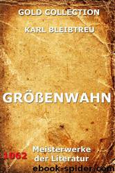 Größenwahn by Karl Bleibtreu