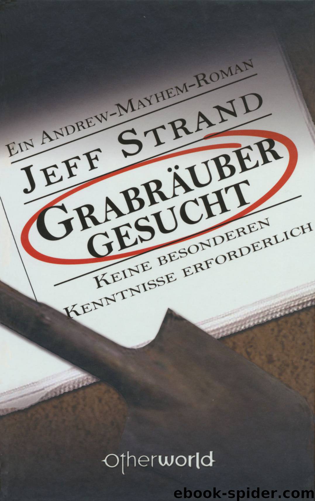 Grabräuber gesucht - Keine besonderen Kenntnisse erforderlich by Jeff Strand