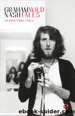 Graham Nash - Wild Tales by Graham Nash - Wild Tales