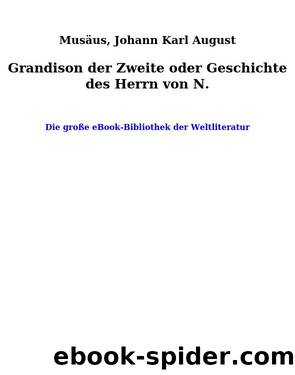 Grandison der Zweite oder Geschichte des Herrn von N. by Musäus Johann Karl August