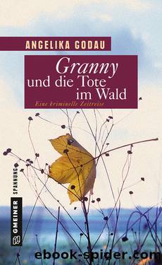 Granny und die Tote im Wald by Angelika Godau