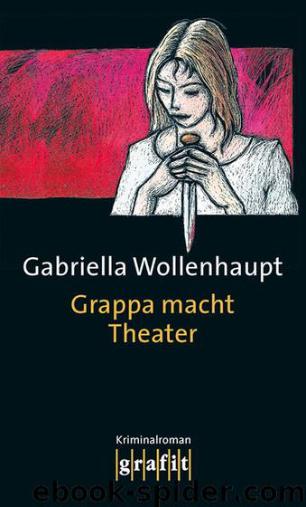 Grappa 03 - Grappa macht Theater by Wollenhaupt Gabriella