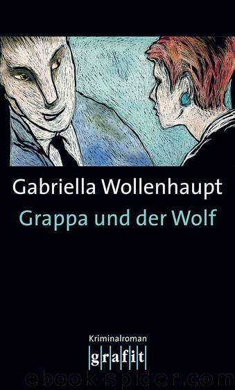 Grappa 06 - Grappa und der Wolf by Wollenhaupt Gabriella