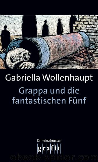 Grappa 08 - Grappa und die fantastischen Fuenf by Wollenhaupt Gabriella