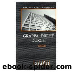 Grappa dreht durch by Gabriela Wollenhaupt