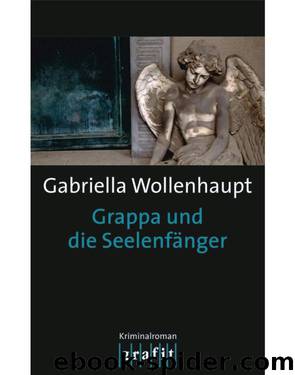 Grappa und die Seelenfaenger by Gabriella Wollenhaupt