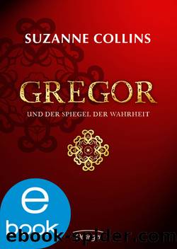 Gregor und der Spiegel der Wahrheit - Collins, S: Gregor und der Spiegel der Wahrheit by Collins Suzanne