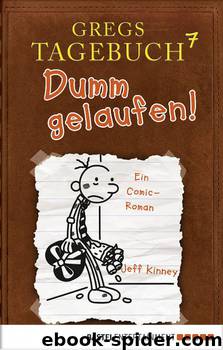 Gregs Tagebuch 07 - Dumm gelaufen by Jeff Kinney