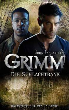 Grimm 2: Die Schlachtbank (German Edition) by Passarella John