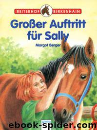 Grosser Auftritt fuer Sally by Margot Berger