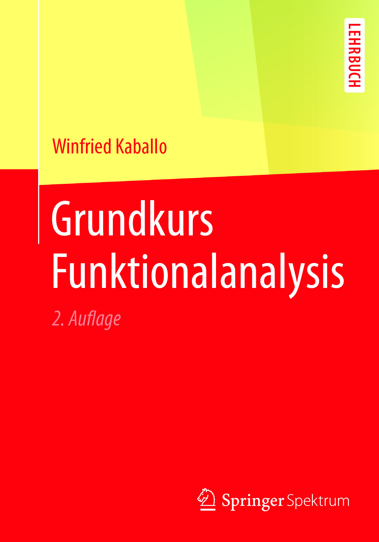 Grundkurs Funktionalanalysis by Winfried Kaballo