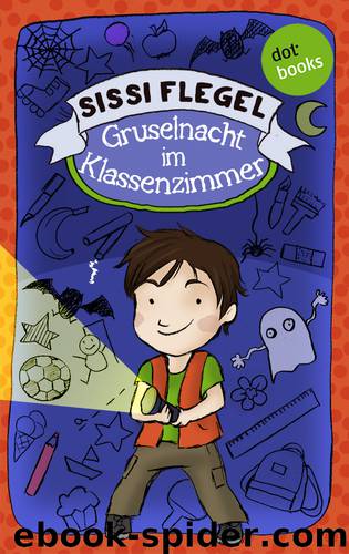 Gruselnacht im Klassenzimmer by Sissi Flegel