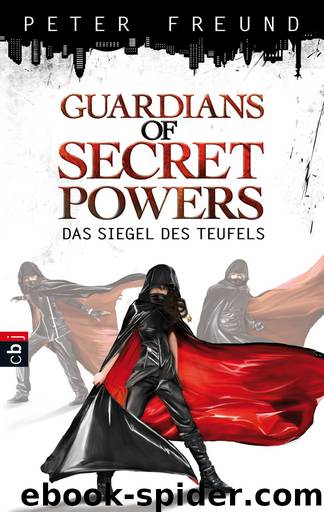 Guardians of Secret Powers 01 - Das Siegel des Teufels by Freund Peter