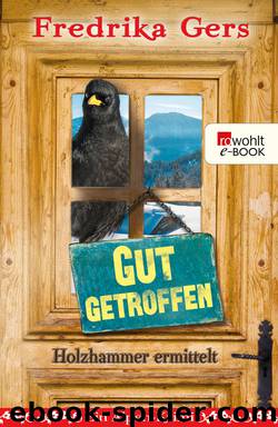 Gut getroffen. Holzhammer ermittelt by Gers Fredrika