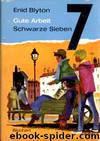 Gute Arbeit Schwarze Sieben by Blyton Enid