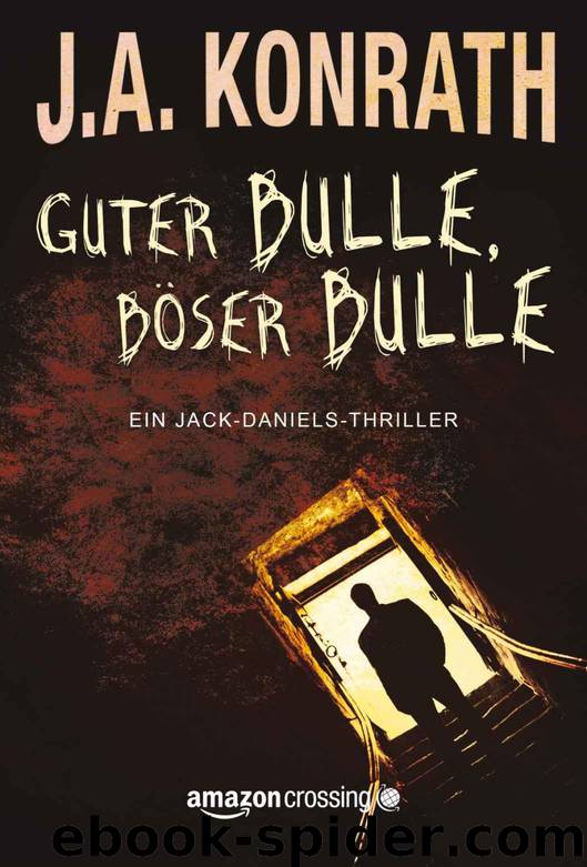 Guter Bulle, böser Bulle by J. A. Konrath