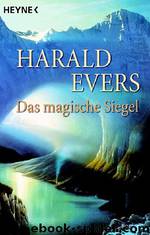 Höhlenwelt-Saga 4 - Das magische Siegel by Harald Evers