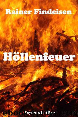 Höllenfeuer (German Edition) by Findeisen Rainer