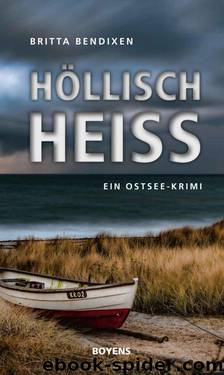 Höllisch heiß: Ein Ostsee-Krimi (German Edition) by Bendixen Britta