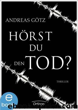 Hörst du den Tod? (German Edition) by Andreas Götz