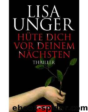 Hüte dich vor deinem Nächsten by Lisa Unger