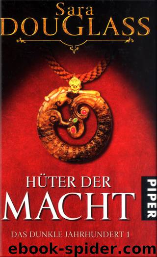 Hüter der Macht by Sara Douglass