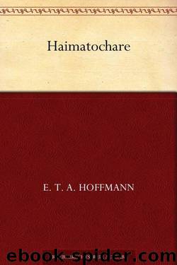 Haimatochare (German Edition) by E.T.A. Hoffmann