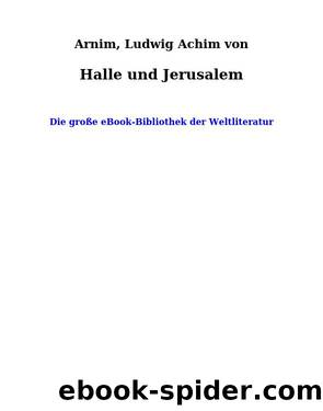 Halle und Jerusalem by Arnim Ludwig Achim von