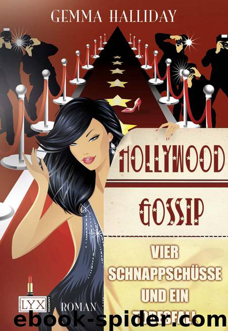 Halliday, Gemma - Hollywood Gossip 2 by Schnappschüsse und ein Todesfall Vier