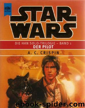 Han Solo 1 - Der Pilot by A.C. Crispin