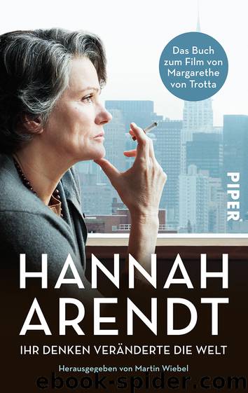 Hannah Arendt - Ihr Denken veränderte die Welt by Wiebel Martin