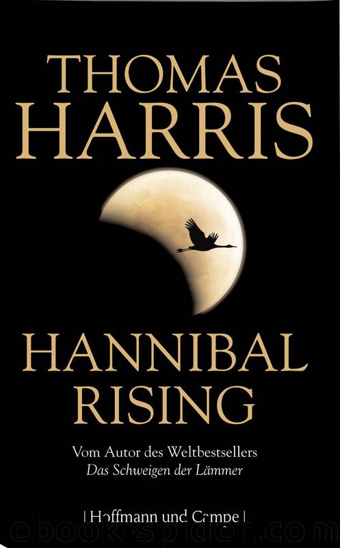 Hannibal Lecter 4 - Hannibal Rising by Thomas Harris