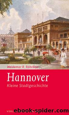 Hannover - Kleine Stadtgeschichte by Waldemar R. Röhrbein