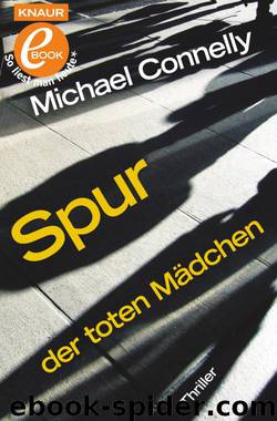 Harry Bosch 16 - Spur der toten Mädchen by Connelly Michael