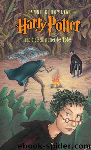 Harry Potter und die Heiligtümer des Todes by J.K. Rowling