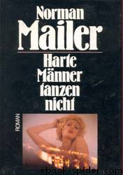 Harte Männer tanzen nicht by Norman Mailer