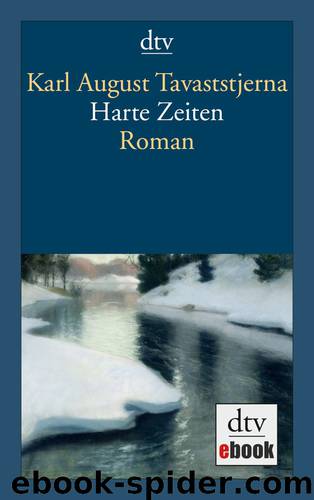 Harte Zeiten by Tavaststjerna Karl August